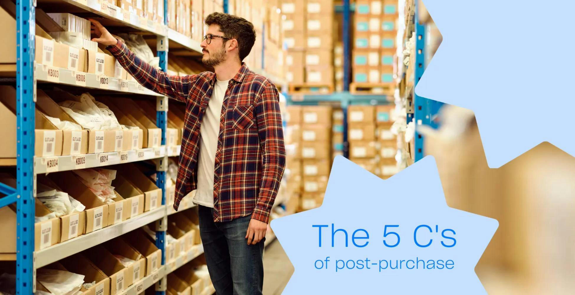 The 5'Cs of post purchase
